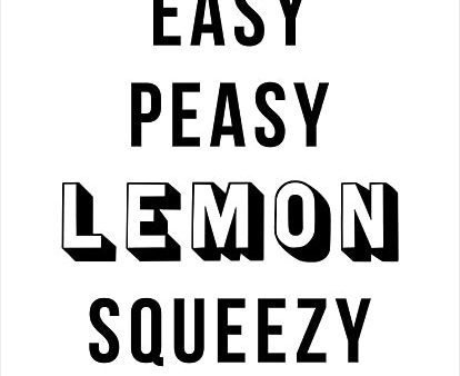 ST837 - Easy Peasy Lemon Squeezy - 12x16 Fashion